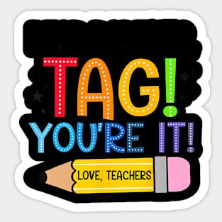 Dear Parents Tag You're It Love Teachers Last Day Of School Sticker